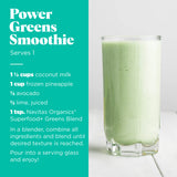 Power Greens Smoothie Recipe made with Navitas Organics Superfood+ Greens Blend